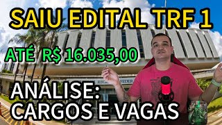 SAIU EDITAL DO TRF 1 ANÁLISE CARGOS E VAGAS  CONCURSO PÚBLICO [upl. by Bega]