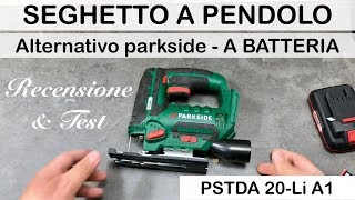 SEGHETTO ALTERNATIVO A BATTERIA PARKSIDE Lidl Pendolo Legno e metallo PSTDA 20Li A1 20V [upl. by Krystalle]