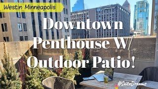 Minneapolis Presidential Penthouse at the Westin W Rooftop Patio [upl. by Clippard]