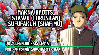 Makna hadits Istawu luruskan sufufakum shafmu  DR Zulhendri Rais Lc MA [upl. by Trebleht808]