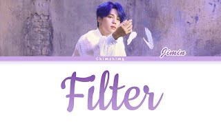 BTS JIMIN  FILTER Lyrics Color CodedHanRomEng [upl. by Alehtse]