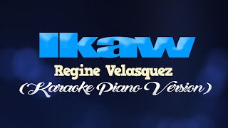 IKAW  Regine Velasquez KARAOKE PIANO VERSION [upl. by Atinid]