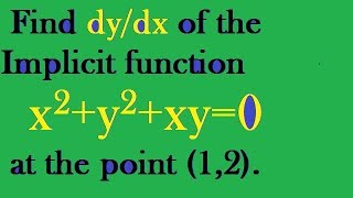 Derivative of an Implicit function or Implicit equations [upl. by Akvir21]