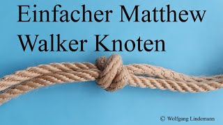 Einfacher Matthew Walker Knoten Simple Matthew Walker Knot [upl. by Kloster]