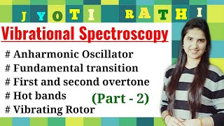 Anharmonic Oscillatorfundamental transitions overtonesHot bandsVibrating rotor in Hindi [upl. by Morel]