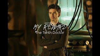 The Tenth Doctor  My Reward Doctor Who Tribute [upl. by Ely781]