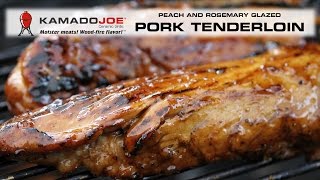 Kamado Joe Peach and Rosemary Pork Tenderloin [upl. by Imar]