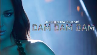 ALEKSANDRA PRIJOVIC  DAM DAM DAM OFFICIAL VIDEO [upl. by Nuriel]