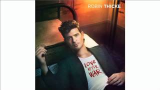 Robin Thicke  Love After War  Robin Thicke Music [upl. by Ativel]