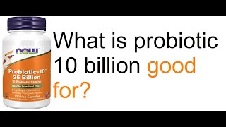 NOW Supplements Probiotic 10™ 25 Billion with 10 Probiotic Strains Dairy Soy and Gluten Free S [upl. by Coppock]