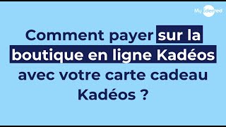 Tuto MyEdenred Comment payer sur la boutique en ligne Kadéos avec votre carte cadeau Kadéos [upl. by Tabbitha]