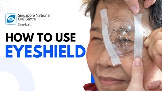 How to use the Eyeshield  Singapore National Eye Centre [upl. by Maddalena908]