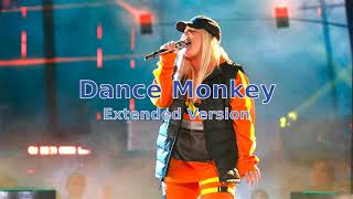 Dance Monkey Extended Version  Tones and I [upl. by Kimura]