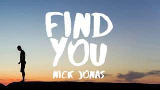 Nick Jonas  Find You Lyrics  Lyric Video [upl. by Novit]