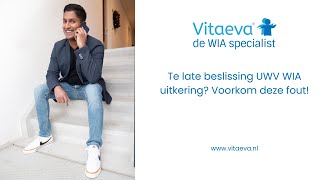 Te late beslissing UWV WIA uitkering Voorkom deze fout WIA uitkering uitleg [upl. by Odraner]