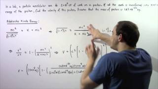 Relativistic Kinetic Energy Example  2 [upl. by Storer]