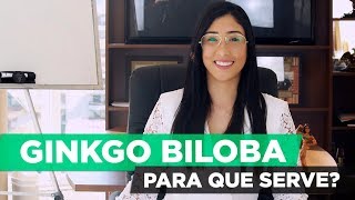 GINKGO BILOBA PARA QUE SERVE  benefícios para que serve [upl. by Hellah]