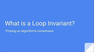 What is a Loop Invariant [upl. by Ailiec]