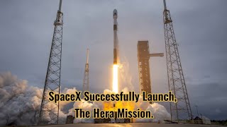 SpaceX Successfully Launch The HERA Mission [upl. by Ahsatal568]