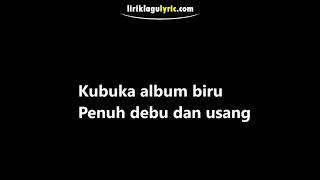 Lirik lagu kubuka album biru [upl. by Cory]