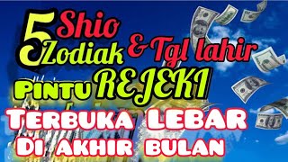 5 Shio amp 5 Zodiak BANJIR BERKAH  pintu REZEKI nya terbuka LEBAR [upl. by Alves896]