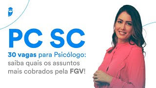 Concurso PC SC  30 vagas para Psicólogo saiba quais os assuntos mais cobrados pela FGV [upl. by Imre613]