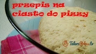 Przepis na ciasto do pizzy  TalerzPokustv [upl. by Ane103]