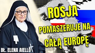 ROSJA NAJEŻDŻAJĄCA EUROPĘ  Czy NADCHODZĄCE LATA Przyniosą Spełnienie PROROCTW Eleny Aiello O ROSJI [upl. by Viscardi]