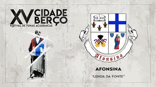 XV Cidade Berço  Afonsina  quotLenda da Fontequot [upl. by Seline]