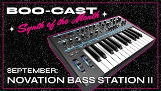 BOOcast  Synth of the Month Novation Bass Station II [upl. by Kaja]