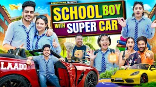 SCHOOL BOY WITH SUPER CAR  Rachit Rojha [upl. by Nirrat]