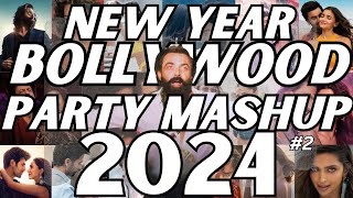 NEW YEAR BOLLYWOOD PARTY MIX MASHUP 2024  NON STOP BOLLYWOOD DANCE PARTY MIX DJ NEW YEAR SONG 2024 [upl. by Bendicty318]