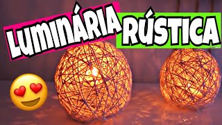 DIY  COMO FAZER LUMINÁRIA DE BARBANTE RÚSTICA I 🆁🅴🅽🅰🆃🅰 🅲🅰🆁🅻🅾🆂 [upl. by Dowlen]