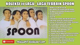 SPOON  KOLEKSI 20 LAGULAGU TERBAIK [upl. by Marvin]