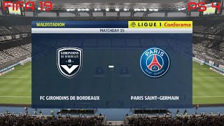 FIFA 19 FC Girondins de Bordeaux vs PSG Gameplay Ligue 1 Conforama 4K [upl. by Eillah231]