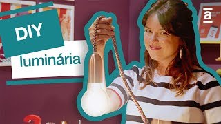 DIY decoração luminária pendente com Thalita Carvalho  Casa amp Decoração [upl. by Rici687]