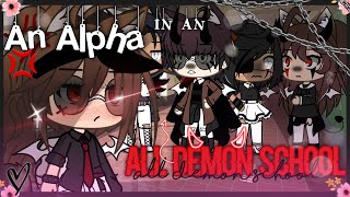 🌸 An Alpha in an All Demon School 🌸  Gacha Life Mini Movie [upl. by Newsom]