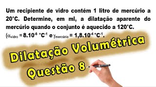 Física  Dilatação Volumétrica  Questão 8  Prof Edson Dias [upl. by Kalbli]