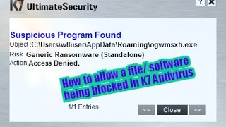 How to allow a file software being blocked in K7 Antivirus [upl. by Cleres125]