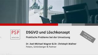 PSPWebinar quotDSGVO und Löschkonzept  Praktische Probleme bei der Umsetzungquot vom 13062019 [upl. by Yeoj]