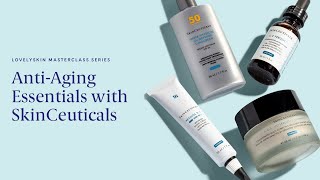 The LovelySkin Masterclass Series AntiAging Essentials with SkinCeuticals [upl. by Florella]