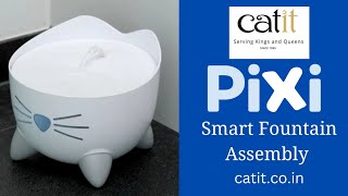 Catit Pixi Fountain Assembly Video  Catit India [upl. by Anirdua]