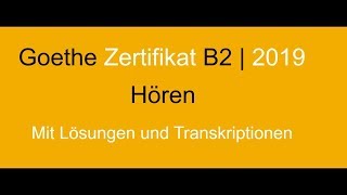 Goethe Zertifikat B2 NEU HÖREN  Modellsatz Erwachsene [upl. by Cassy]