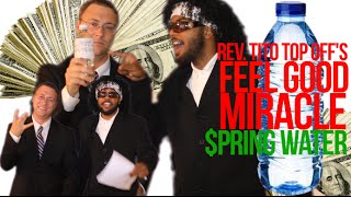 Rev Tito Top Off  Miracle Spring Water Scam Exposed HILARIOUS [upl. by Lorenza]