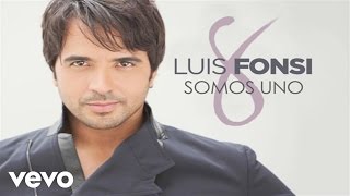 Luis Fonsi  Somos Uno Official Audio [upl. by Norad]