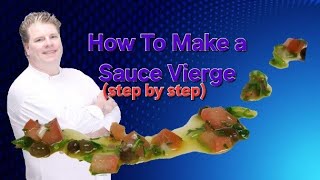 How To Make Sauce Vierge  Chef Hugh MacIntyre subscribe [upl. by Adyela804]