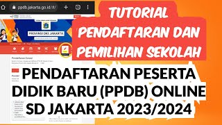 CARA MELAKUKAN PENDAFTARAN DAN PEMILIHAN SEKOLAH PPDB ONLINE SD JAKARTA JALUR ZONASI 20232024 [upl. by Rosalba]