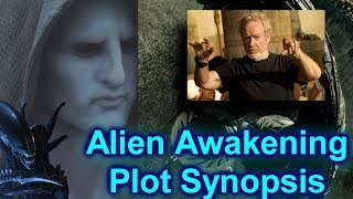 Alien Awakening Covenant Sequel Plot Synopsis from Ridley Scott Engineers Return spoilers [upl. by Uranie]