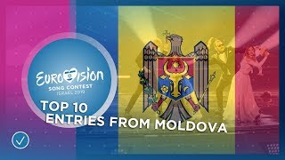 TOP 10 Entries from Moldova 🇲🇩  Eurovision Song Contest [upl. by Gnoix869]