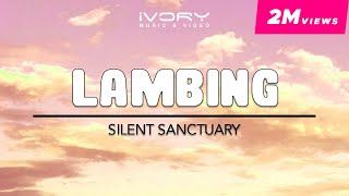 Silent Sanctuary  Lambing Official Lyric Video [upl. by Sokim555]